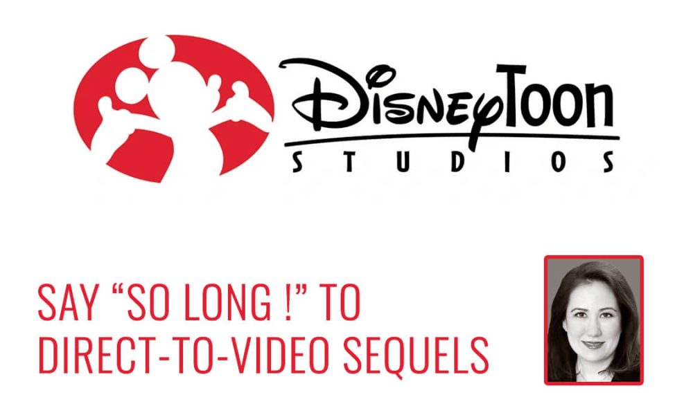 Say "So Long !" to directtovideo sequels DisneyToon Studios tunes