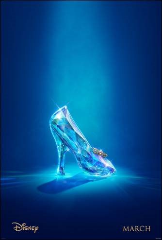 Walt Disney Studios Motion Pictures poster for live-action Cinderella featuring Cinderella's glass slipper